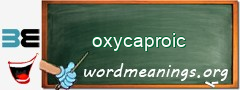 WordMeaning blackboard for oxycaproic